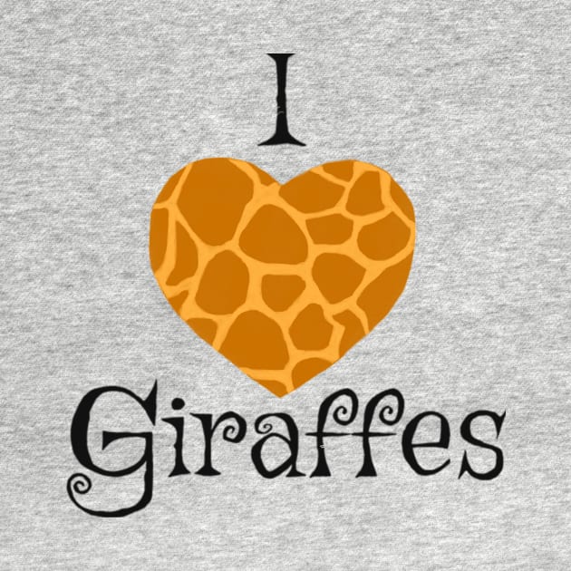 I Love Giraffes by Dudzik Art